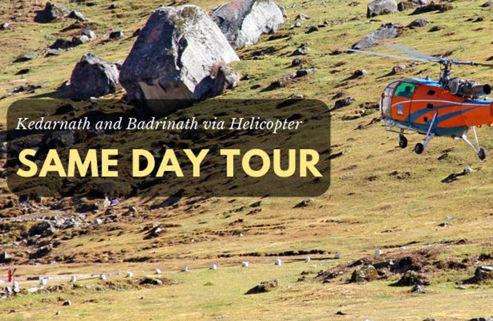 Do Dham Helicopter Tour Package Same Day Badrinath Kedarnath