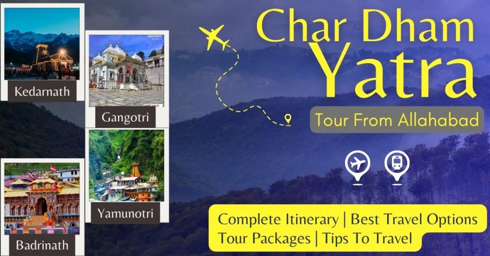 Char Dham Pilgrimage from Prayagraj: What You Need to Know