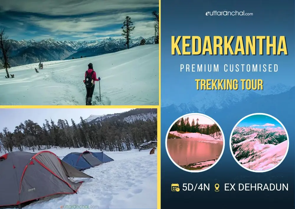 Kedarkantha Trek - Customized Premium Tour Package ex-Dehradun