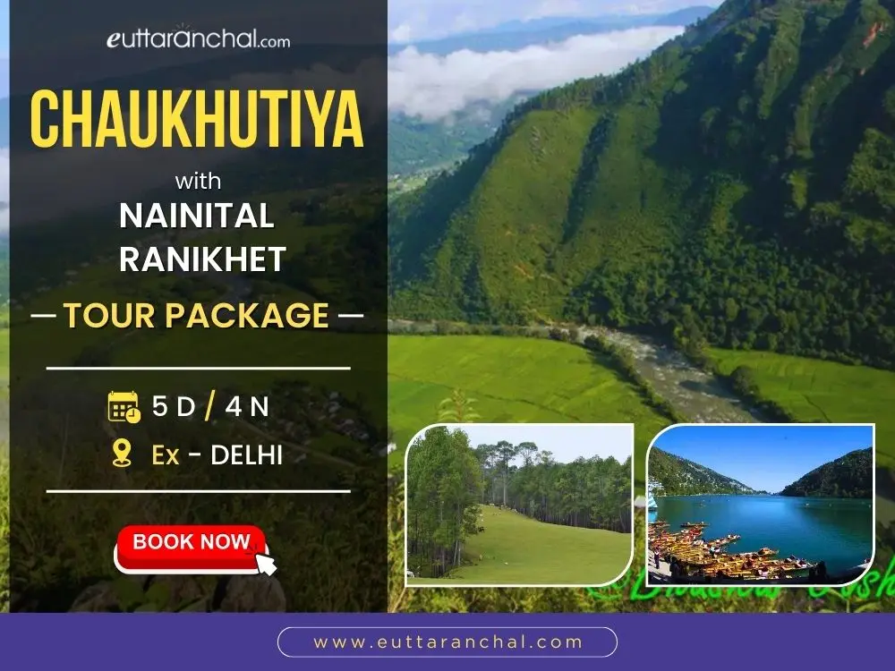 Chaukhutiya With Nainital Ranikhet Tour Package
