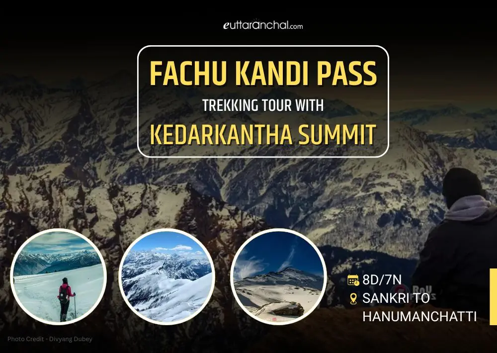 Fachu Kandi Pass Trek with Kedarkantha Summit
