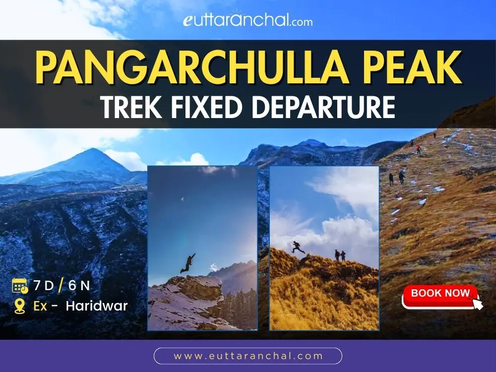 Pangarchulla Peak Trek Fixed Departure ex-Haridwar