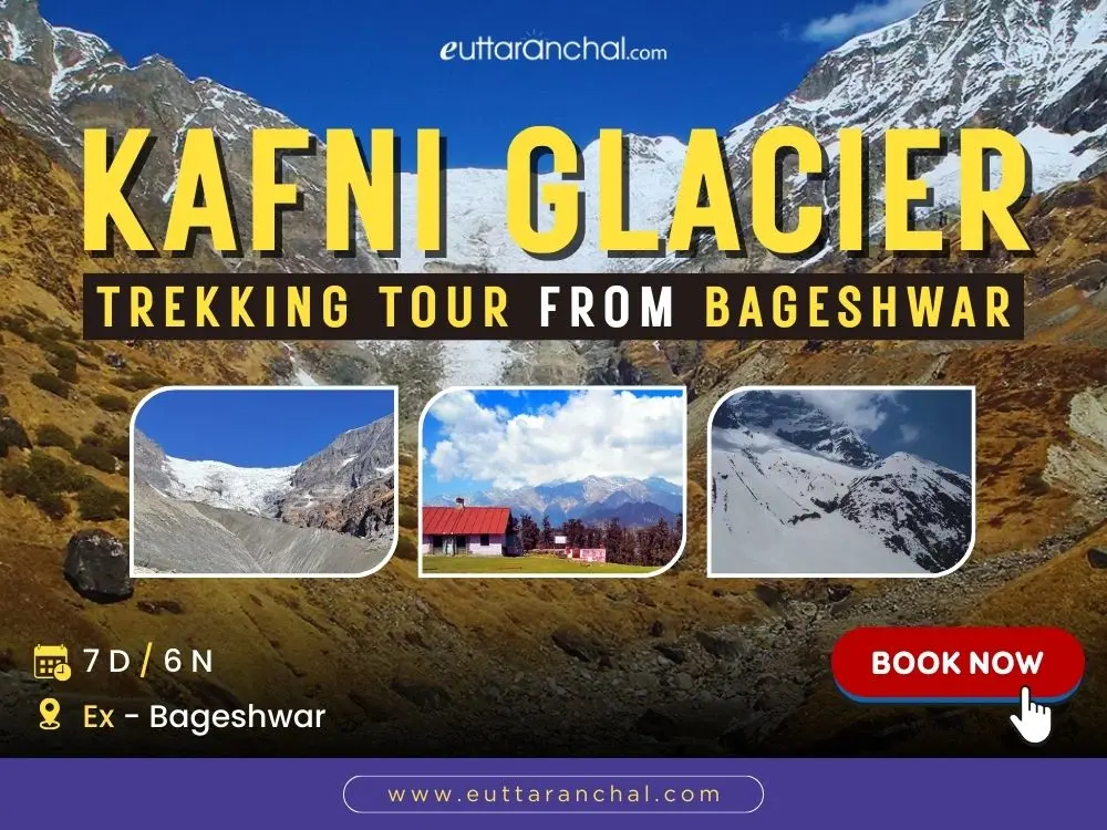 Kafni Glacier Trekking Tour from Bageshwar