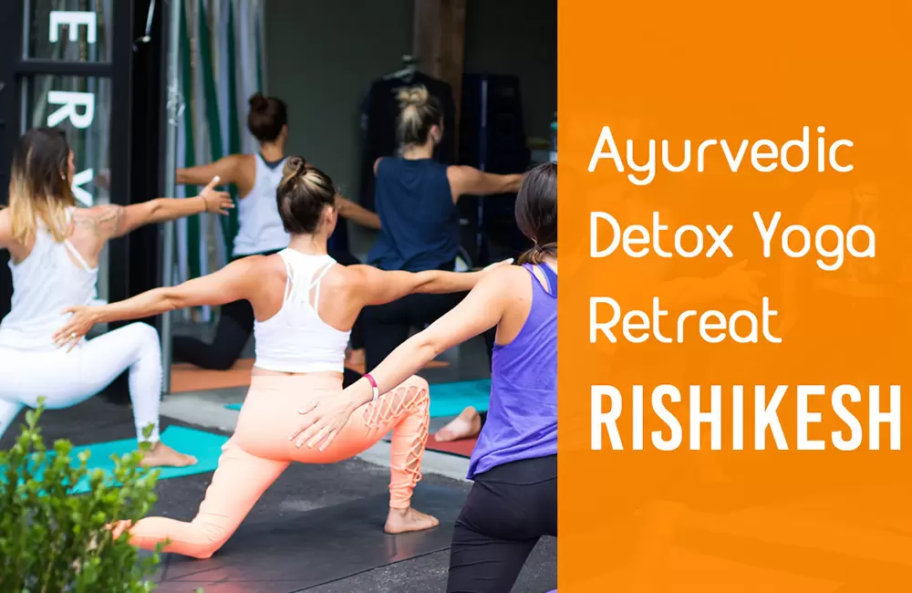 6 Days Ayurvedic Detox Yoga Retreat in Rishikesh