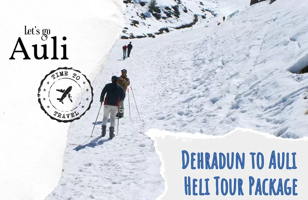 Auli Heli Tour Package from Dehradun