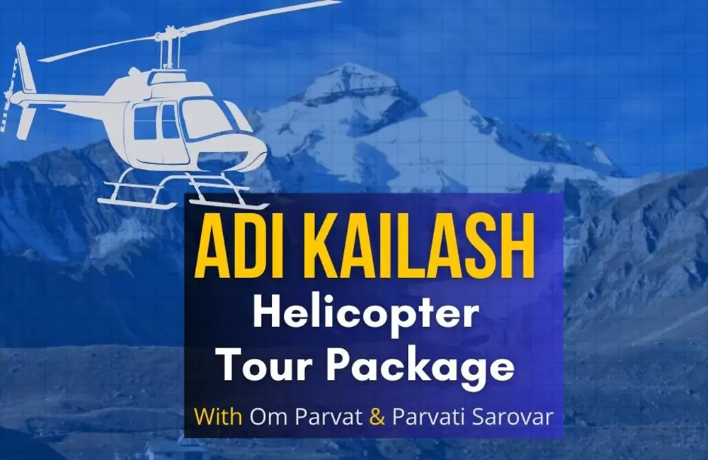 Adi Kailash Helicopter Tour Package