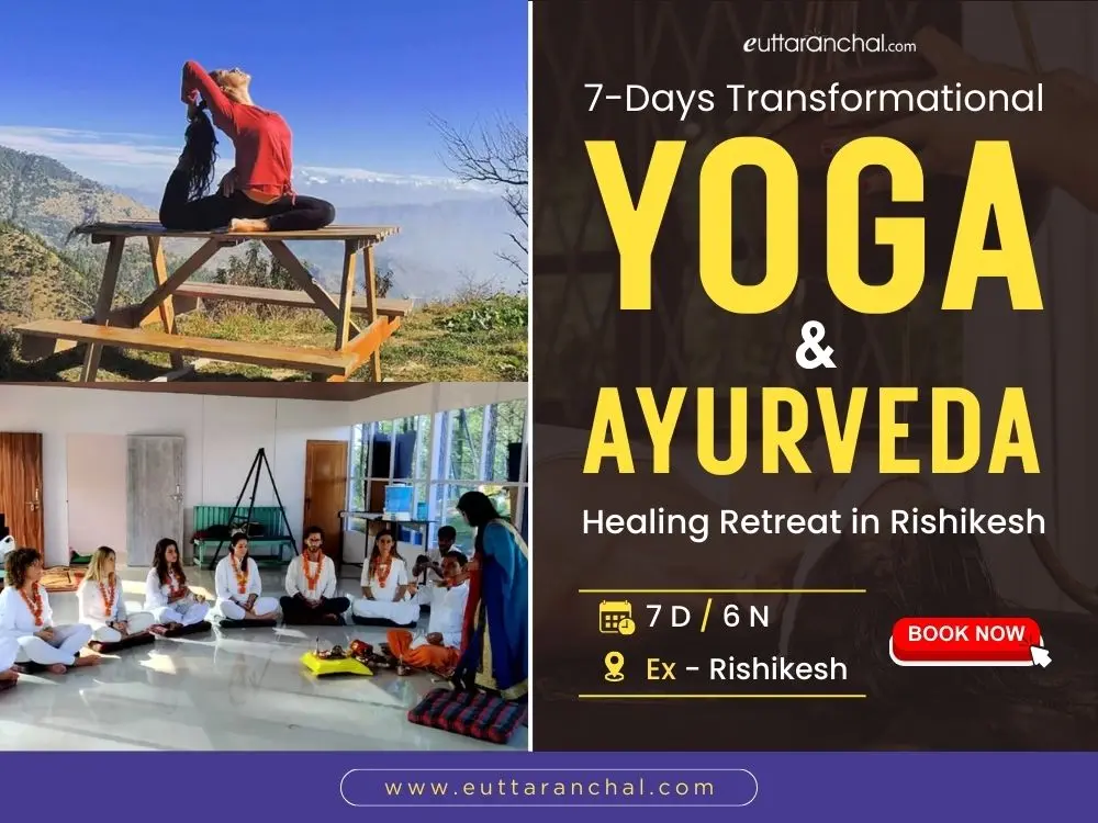 7 Days Transformational Yoga and Ayurveda Healing Retreat in Rishikesh