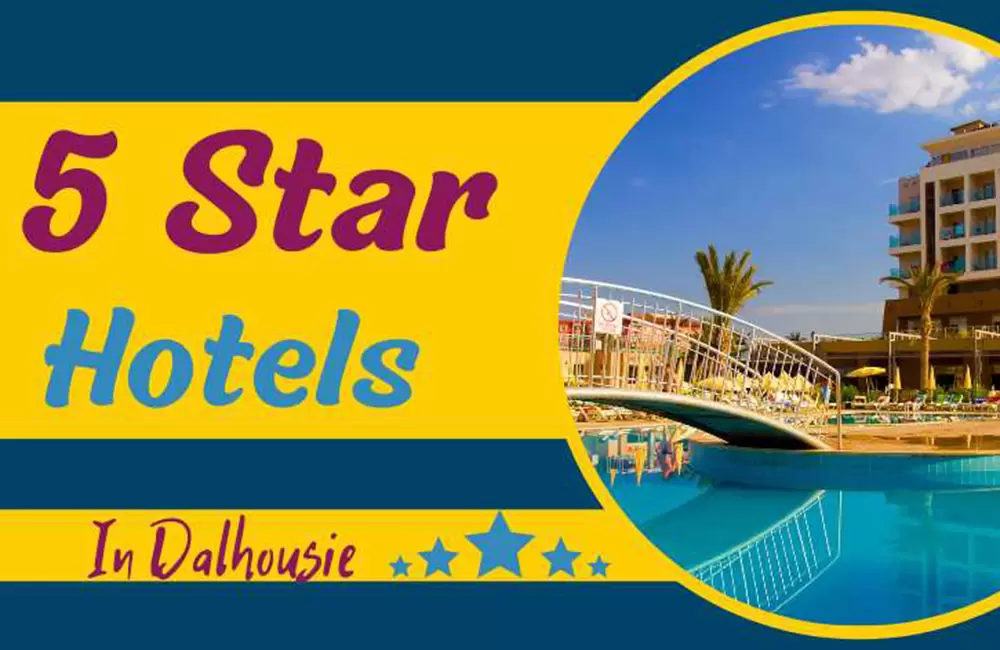 5 Star Hotels in Dalhousie