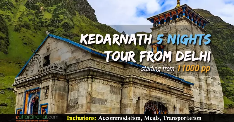 Kedarnath 5 Nights Package From Delhi