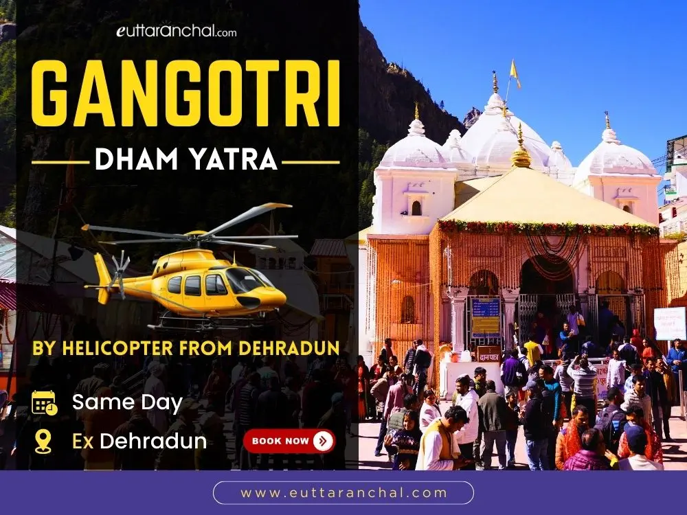 Gangotri Dham Yatra by Helicopter From Dehradun