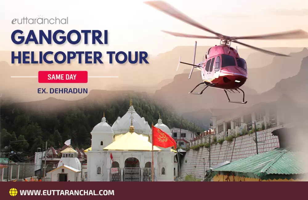 Gangotri Dham Yatra by Helicopter From Dehradun