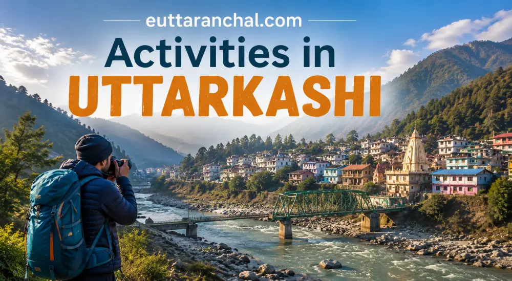 Activities In Uttarkashi