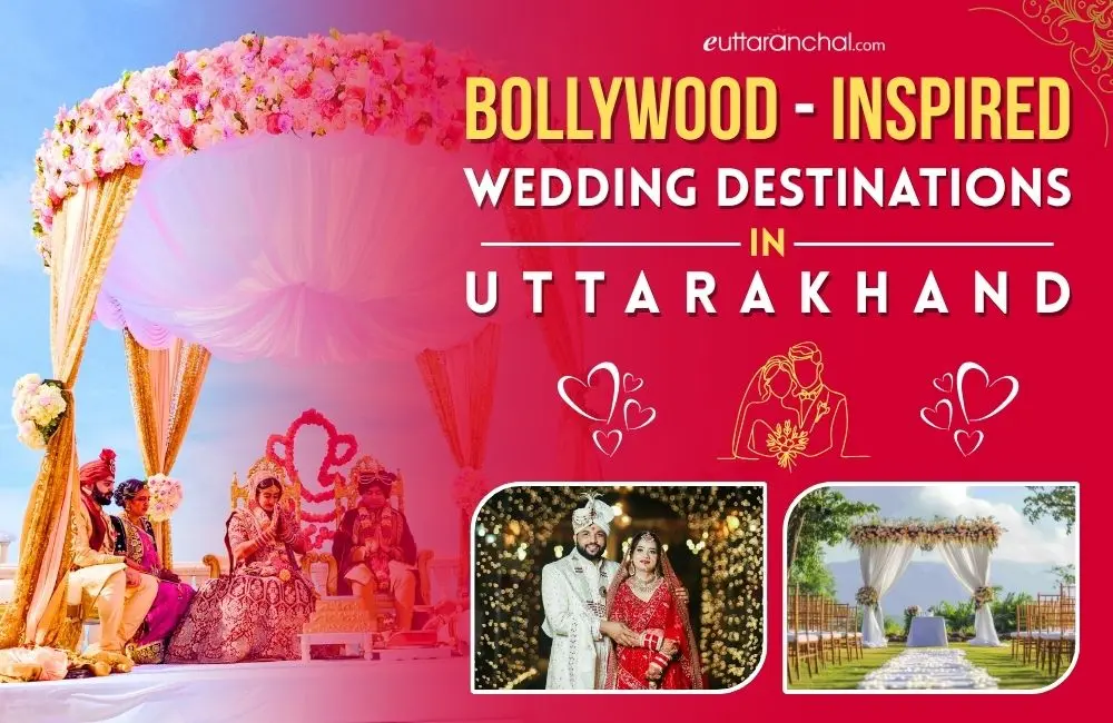 Bollywood-Inspired Wedding Destinations in Uttarakhand Photos Bollywood-Inspired Wedding Destinations in Uttarakhand