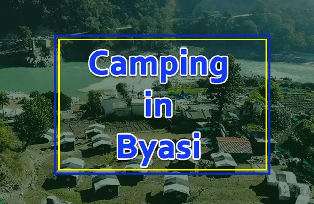 Camping in Byasi