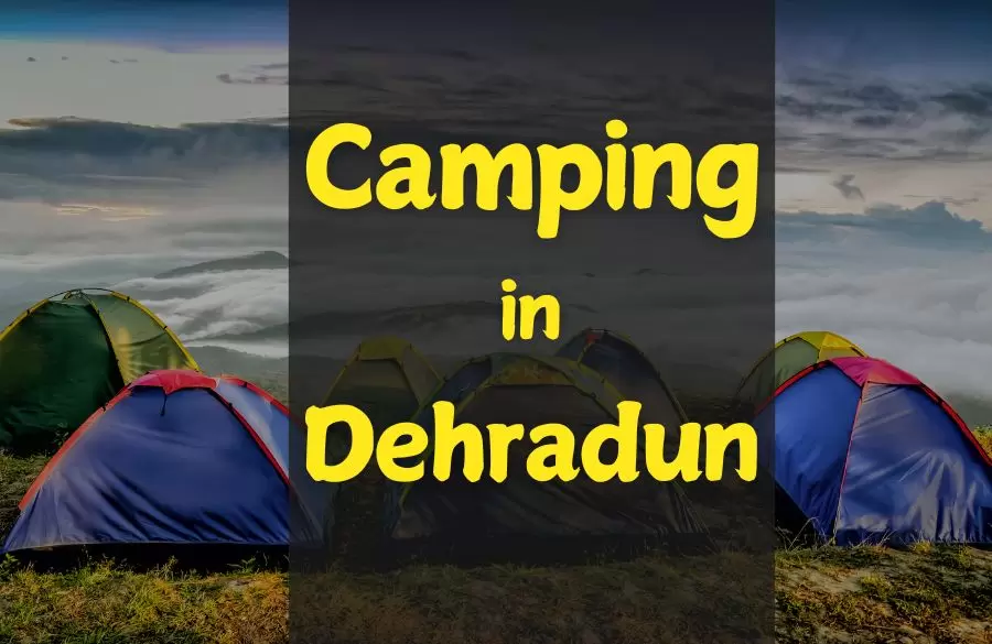 Camping in Dehradun