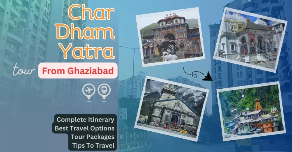 Char Dham Yatra from Ghaziabad