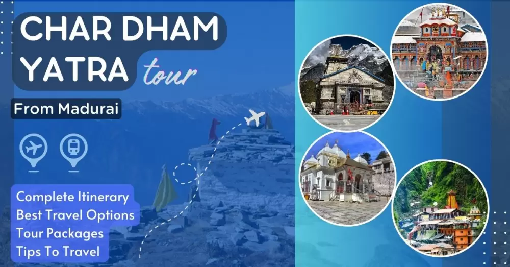 Char Dham Yatra from Madurai