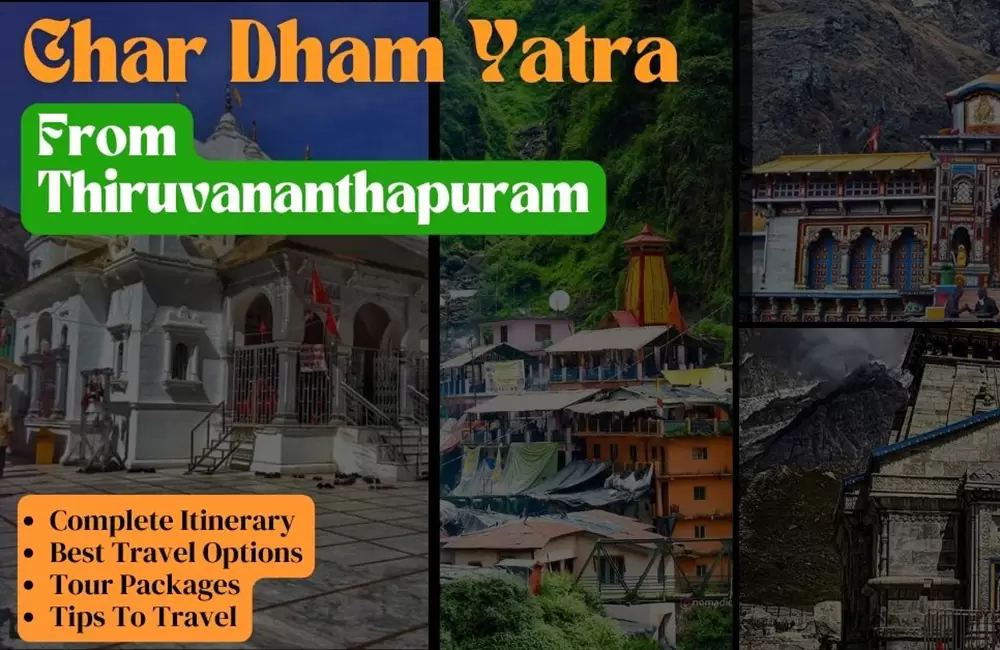 Char Dham Yatra from Thiruvananthapuram