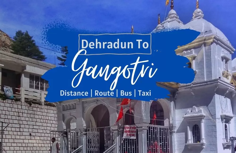 Dehradun To Gangotri