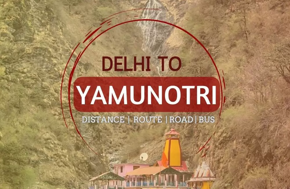 Delhi To Yamunotri