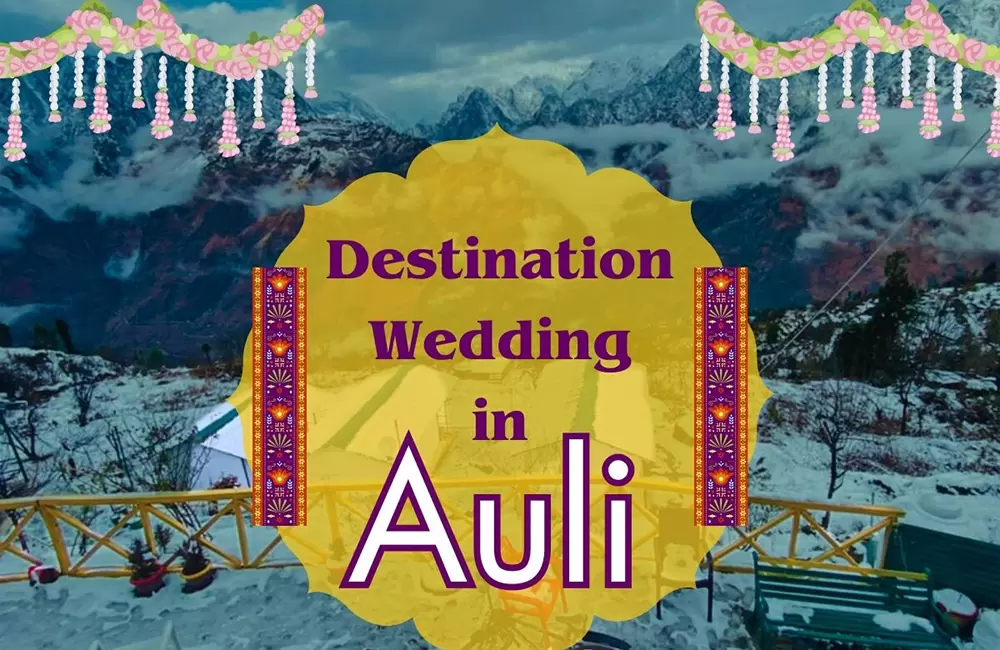 Destination Wedding In Auli