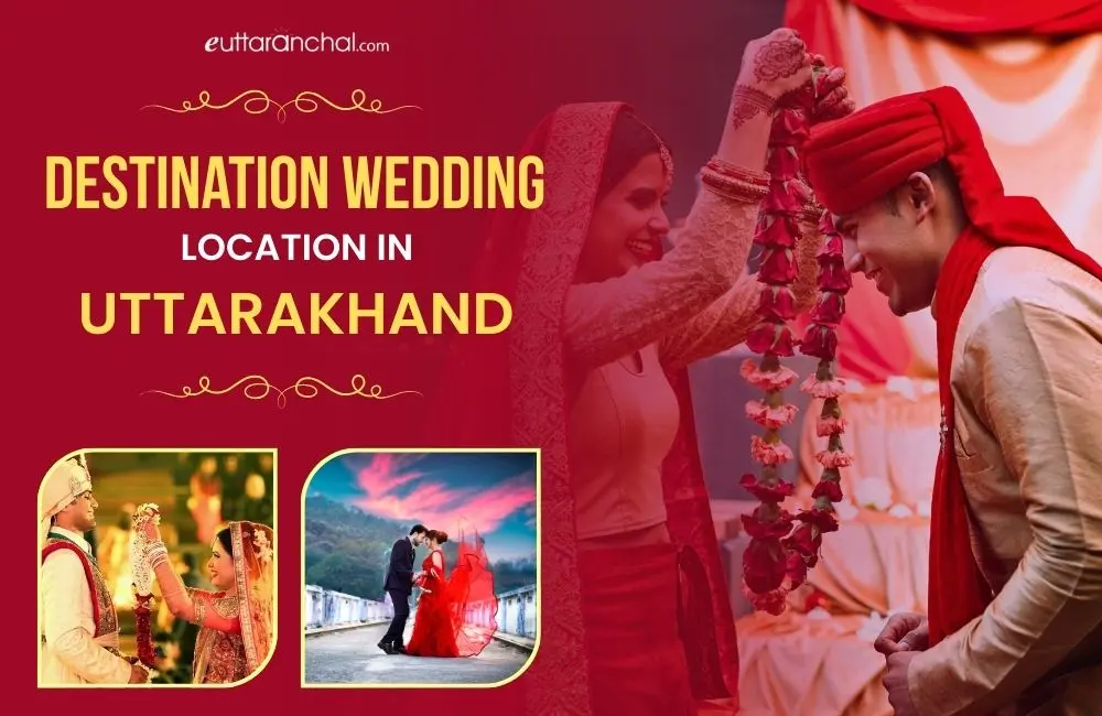 Destination Wedding Locations In Uttarakhand
