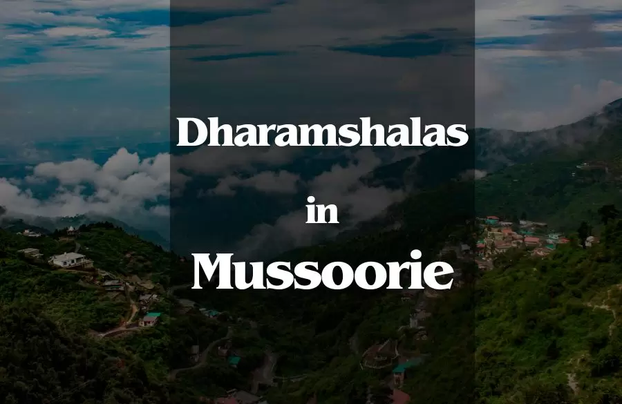 Dharamshalas in Mussoorie