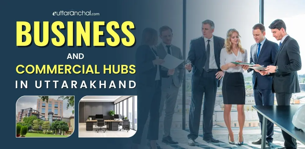 Business Hub in Uttarakhand