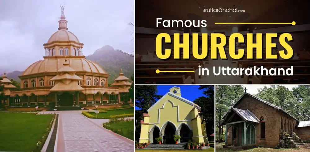 Famous Churches in Uttarakhand