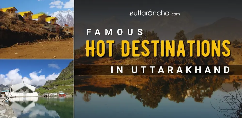 Hot Destinations in Uttarakhand