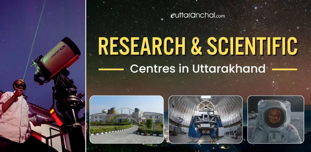 Research & Scientific Centres in Uttarakhand