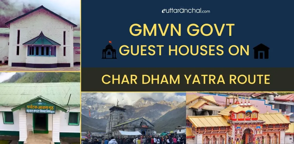GMVN Govt. Guest Houses on Char Dham Yatra Route