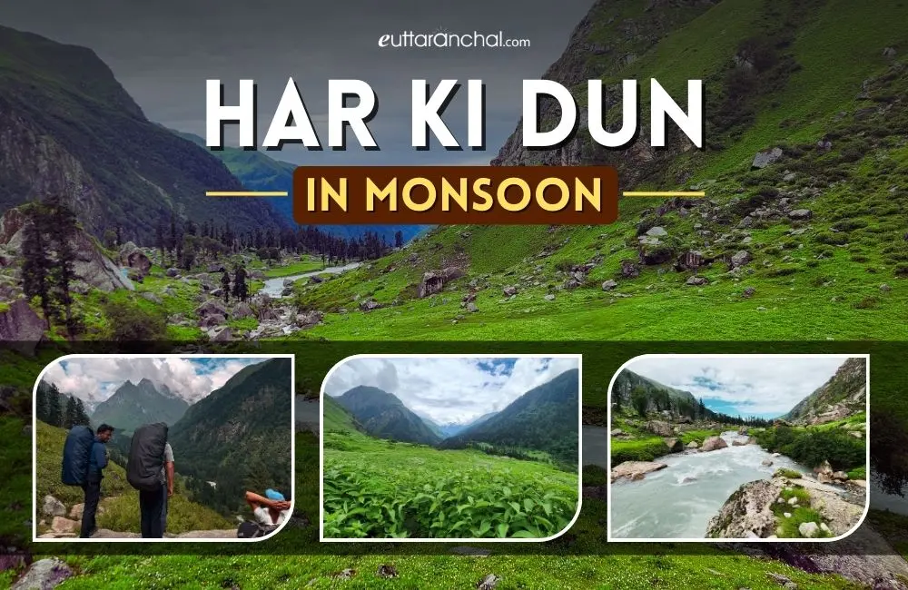Har ki Dun in Monsoon