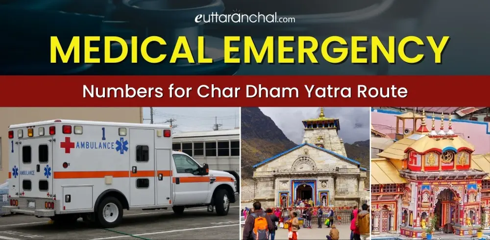 Medical Emergency Numbers for Char Dham Yatra Route