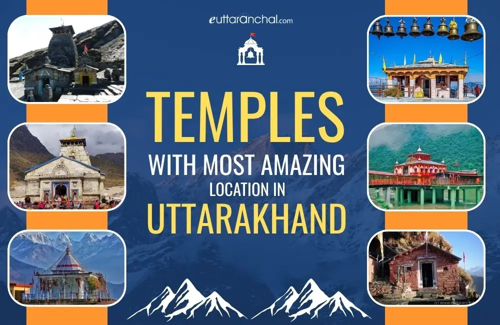 Temples with Most Amazing Locations in Uttarakhand