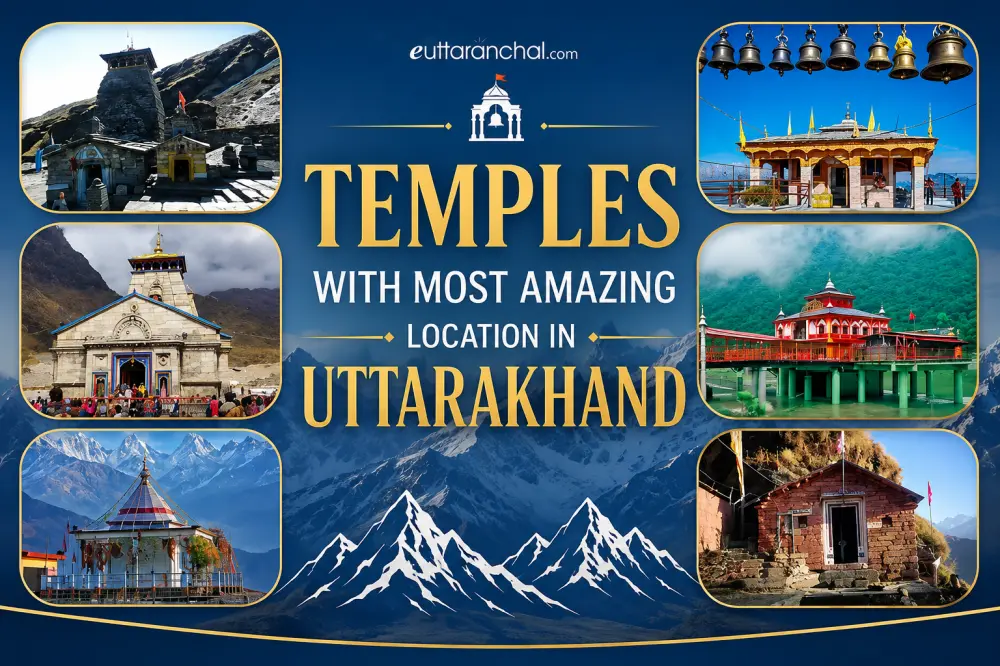 Temples with Most Amazing Locations in Uttarakhand