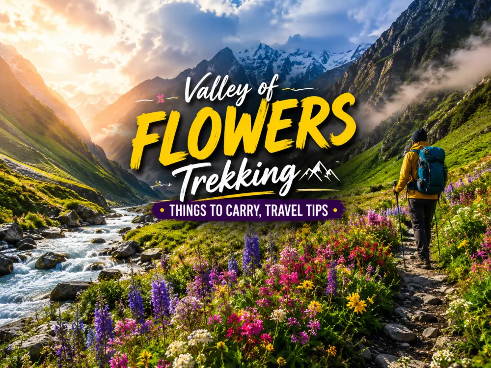 Valley of Flowers Trekking Things to Carry, Travel Tips Photos Valley of Flowers Trekking Things to Carry, Travel Tips
