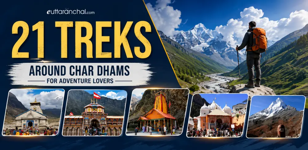 21 Treks Around Char Dhams for Adventure Lovers Photos 21 Treks Around Char Dhams for Adventure Lovers