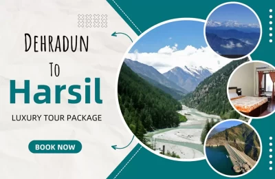 Harsil Luxury Tour Package