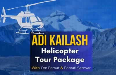 Adi Kailash Helicopter Tour Package