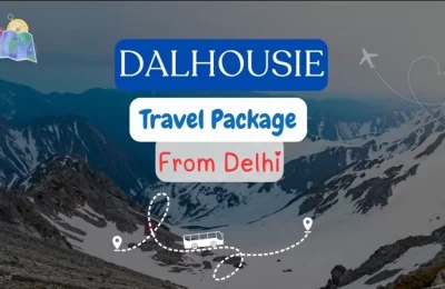 Dalhousie Tour Package from Delhi