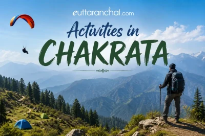 Activities In Chakrata