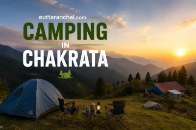 Camping in Chakrata