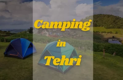 Camping in Tehri