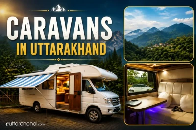 Caravans in Uttarakhand