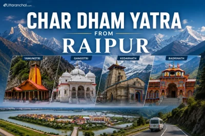 Char Dham Yatra from Raipur