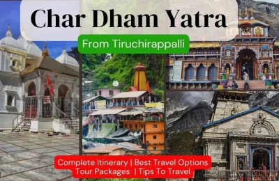 Char Dham Yatra from Tiruchirappalli