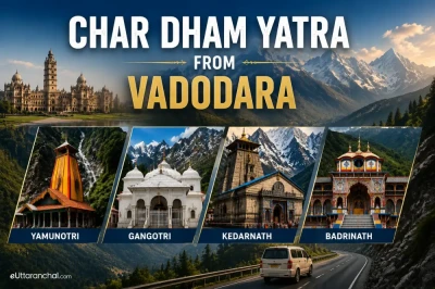 Char Dham Yatra from Vadodara