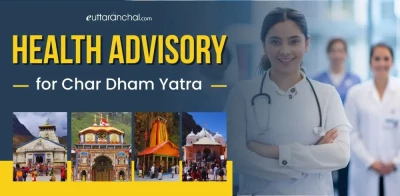 Health Advisory for Char Dham Yatra