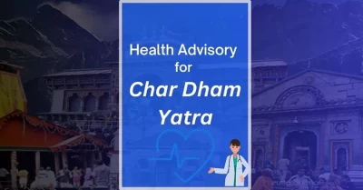 Health Advisory for Char Dham Yatra